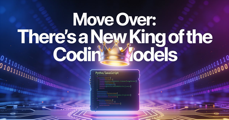 Move Over: There's a New King of the Coding Models