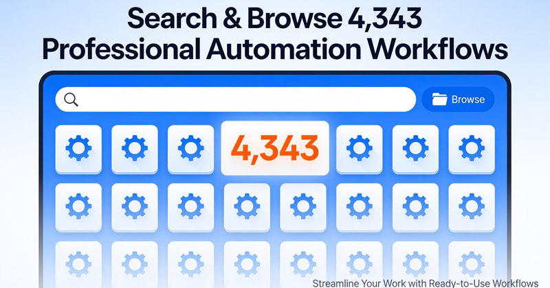Search & Browse 4,343 Professional Automation Workflows