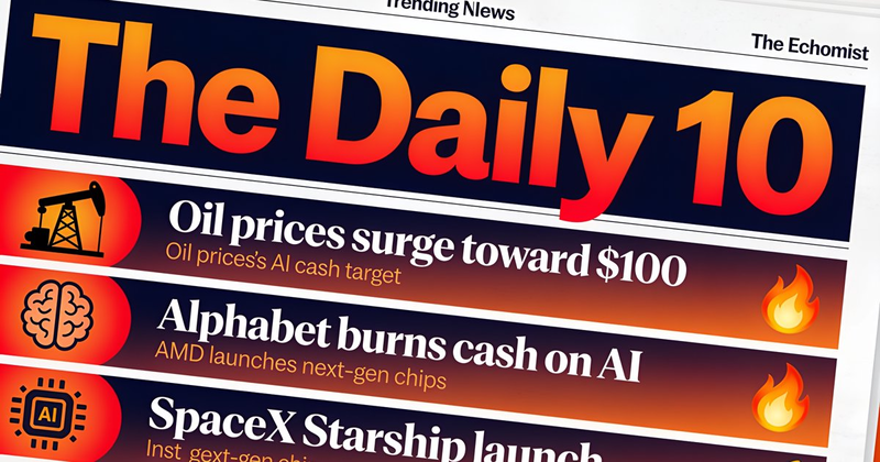 🔥 The Daily 10: July 23, 2026 — Oil's $100 Comeback, Alphabet Lights Money on Fire, and AMD Throws a Party