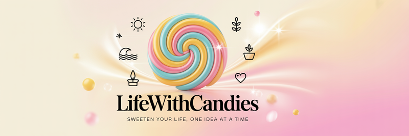 Life with Candies